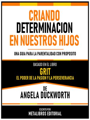 cover image of Criando Determinacion En Nuestros Hijos--Basado En El Libro "Grit